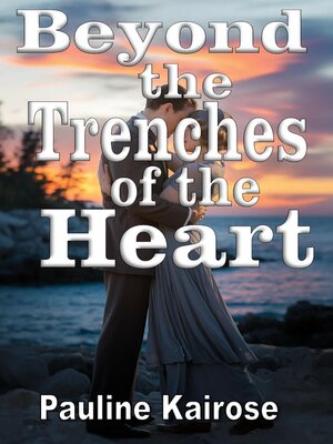 cover image of Beyond the Trenches of the Heart